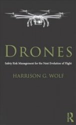 Drones: Safety Risk Management for the Next Evolution of Flight