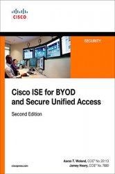 Cisco ISE for BYOD and Secure Unified Access, 2nd Edition