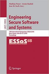 Engineering Secure Software and Systems: 10th International Symposium, ESSoS 2018