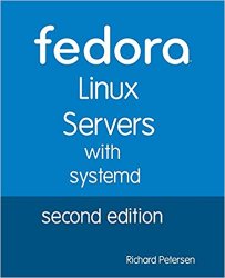 Fedora Linux Servers with systemd, 2nd Edition