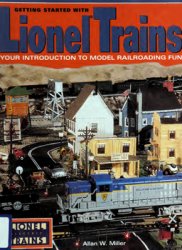 Getting Started With Lionel Trains: Your Introduction to Model Railroading Fun