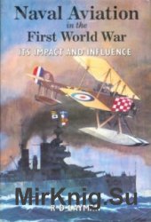 Naval Aviation in the First World War: Its Impact and Influence