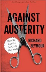 Against Austerity: How we Can Fix the Crisis they Made