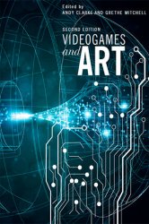 Videogames and Art, 2nd Edition