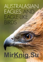 Australasian Eagles and Eagle-like Birds