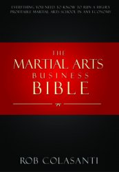 The Martial Arts Business Bible