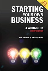 Starting Your Own Business: A Workbook, 4th Edition