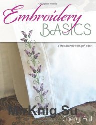 Embroidery Basics. A NeedleKnowledge Book