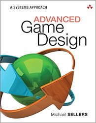 Advanced Game Design: A Systems Approach