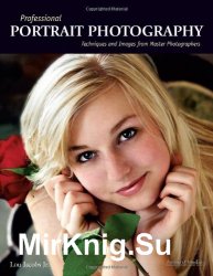 Professional Portrait Photography. Techniques and Images from Master Photographers