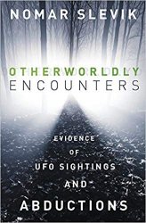 Otherworldly Encounters: Evidence of UFO Sightings and Abductions