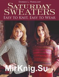 Saturday Sweaters: Easy to Knit, Easy to Wear