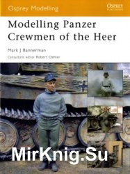 Modelling Panzer Crewmen of the Heer (Osprey Modelling 8)