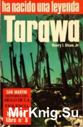 Batallas libro 8 - Tarawa: ha nacido una leyenda