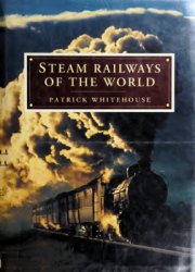 Steam Railways of the World