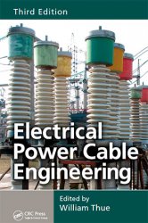 Electrical Power Cable Engineering, 3rd Edition