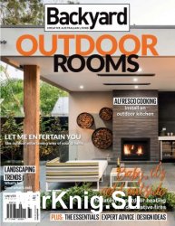 Backyard Outdoor Rooms Issue 10.2