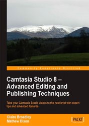 Camtasia Studio 8  Advanced Editing and Publishing Techniques