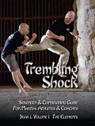 Trembling Shock: Strength & Conditioning Guide for Martial Athletes & Coaches: Volume 1