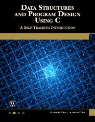 Data Structures and Program Design Using C: A Self-Teaching Introduction