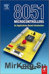 8051 Microcontrollers: An Applications-Based Introduction