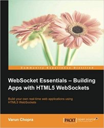 WebSocket Essentials: Building Apps with HTML5 WebSockets