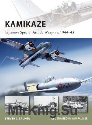 Kamikaze: Japanese Special Attack Weapons 194445 (Osprey New Vanguard 180)