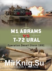 M1 Abrams vs T-72 Ural: Operation Desert Storm 1991 (Osprey Duel 18)
