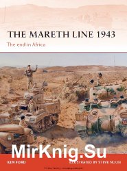 The Mareth Line 1943: The End in Africa (Osprey Campaign 250)