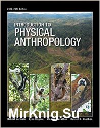 Introduction to Physical Anthropology, 20132014 Edition
