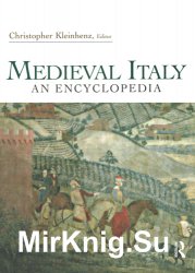 Medieval Italy: An Encyclopedia