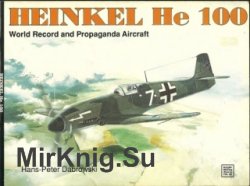 Schiffer Military History - Heinkel HE 100: World Record and Propaganda Aircraft