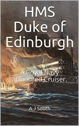 HMS Duke of Edinburgh: A Royal Navy armoured Cruiser