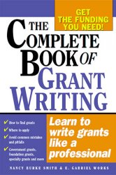 The Complete Book of Grant Writing: Learn to Write Grants Like a Professional