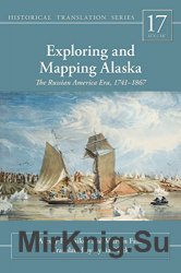Exploring and mapping Alaska : the Russian America era, 1741-1867