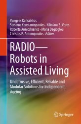 RADIO-Robots in Assisted Living: Unobtrusive, Efficient, Reliable and Modular Solutions for Independent Ageing