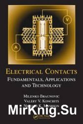 Electrical Contacts: Fundamentals, Applications, and Technology