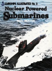 Nuclear Powered Submarines (Warships Illustrated 5)