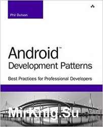 Android Development Patterns: Best Practices for Professional Developers