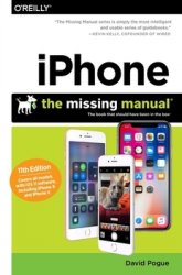 IPhone: The Missing Manual: The Book That Should Have Been in the Box, 11th Edition