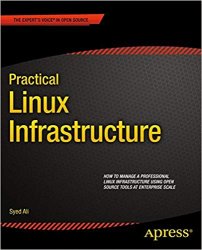 Practical Linux Infrastructure