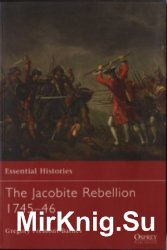 Osprey Essential Histories 72 - The Jacobite Rebellion 1745-46