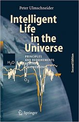 Intelligent Life in the Universe: Principles and Requirements Behind Its Emergence, 2nd edition