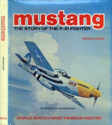 Mustang: The Story of the P-51 Fighter