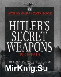 World War II Data Book: Hitler's Secret Weapons 1933-1945