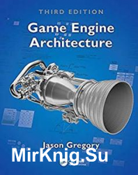 Game Engine Architecture, Third Edition