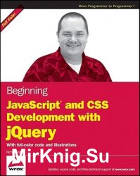 Beginning JavaScript and CSS Development with jQuery (+code)