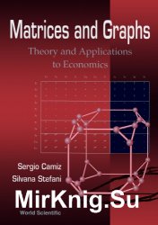 Matrices and Graphs: Theory and Applications to Economics