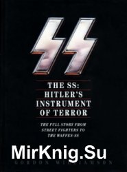 The SS: Hitler's Instrument of Terror
