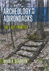 Archeology in the Adirondacks: The Last Frontier